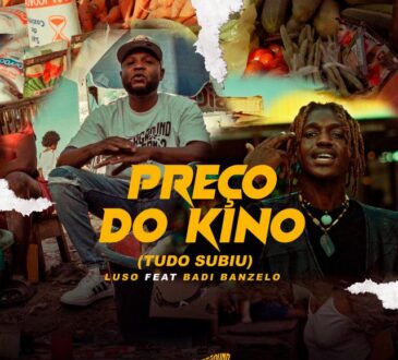 Luso – Preço do Kino (Feat. BadiBanzelo)
