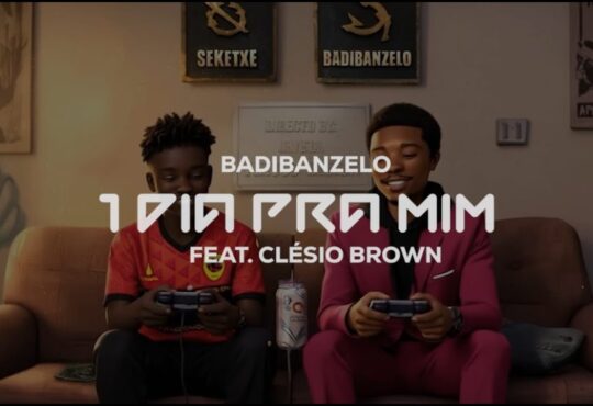 BADIBANZELO - 1 Dia pra mim (feat. Clésio Brown)