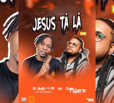 DJ Shado Py ft. DJ Fiesta Jr – Jesus Tá Lá Remix (Afro House)