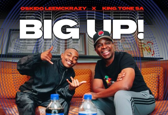 Oskido Feat. LeeMcKrazy & King Tone SA - Big UP