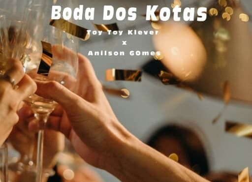 Toy Toy Klever x Anilson GOmes - Boda dos kotas