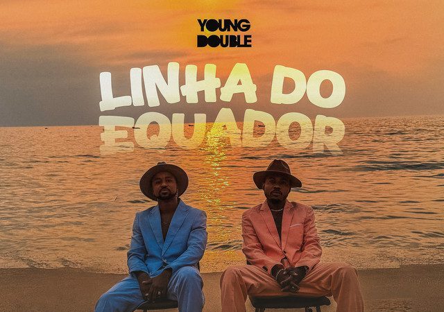 Young Double - Linha Do Equador (Puto Português)