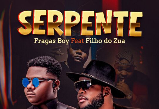 Fragasboy Feat Filho do Zua - Serpente