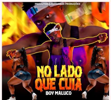 Boy Maluco - No lado que Cuia